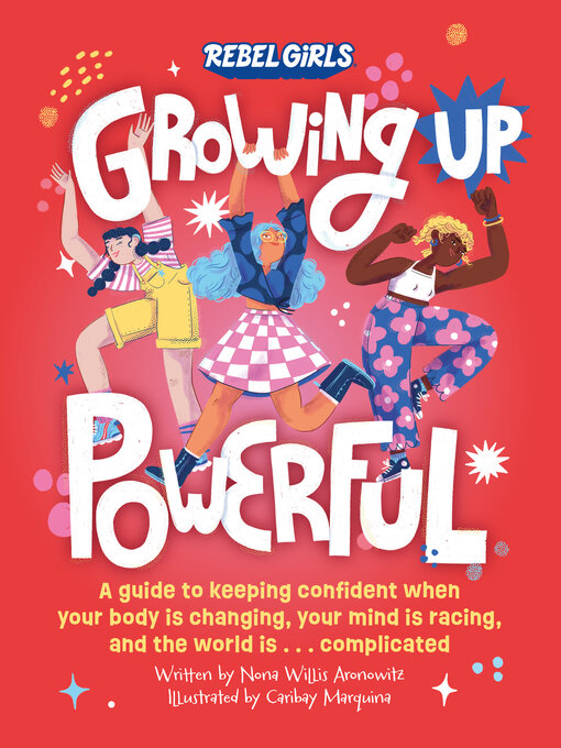 Title details for Growing Up Powerful by Rebel Girls - Available